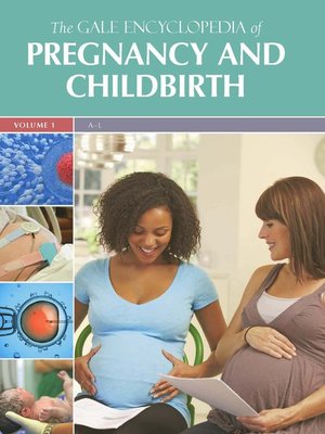 cover image of The Gale Encyclopedia of Pregnancy and Childbirth